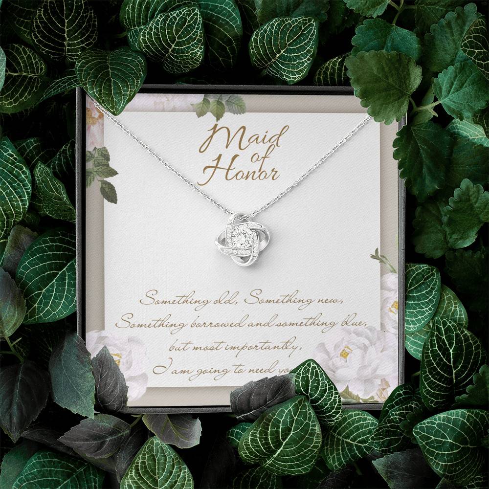 Maid Of Honor I'm Going To Need You Love Knot Necklace - Maid Of Honor Proposal Wedding Gifts