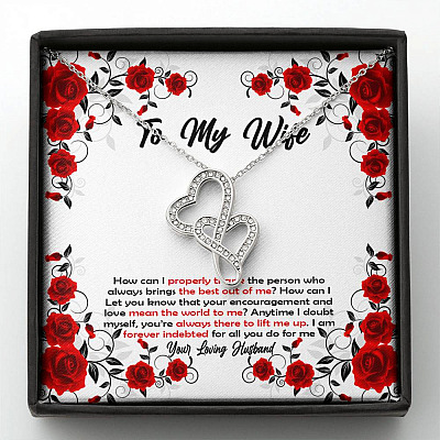 To My Wife How Can I Properly Thank The Person Who Always Brings The Best Put Of Me Double Hearts Necklace - Double Hearts Necklace