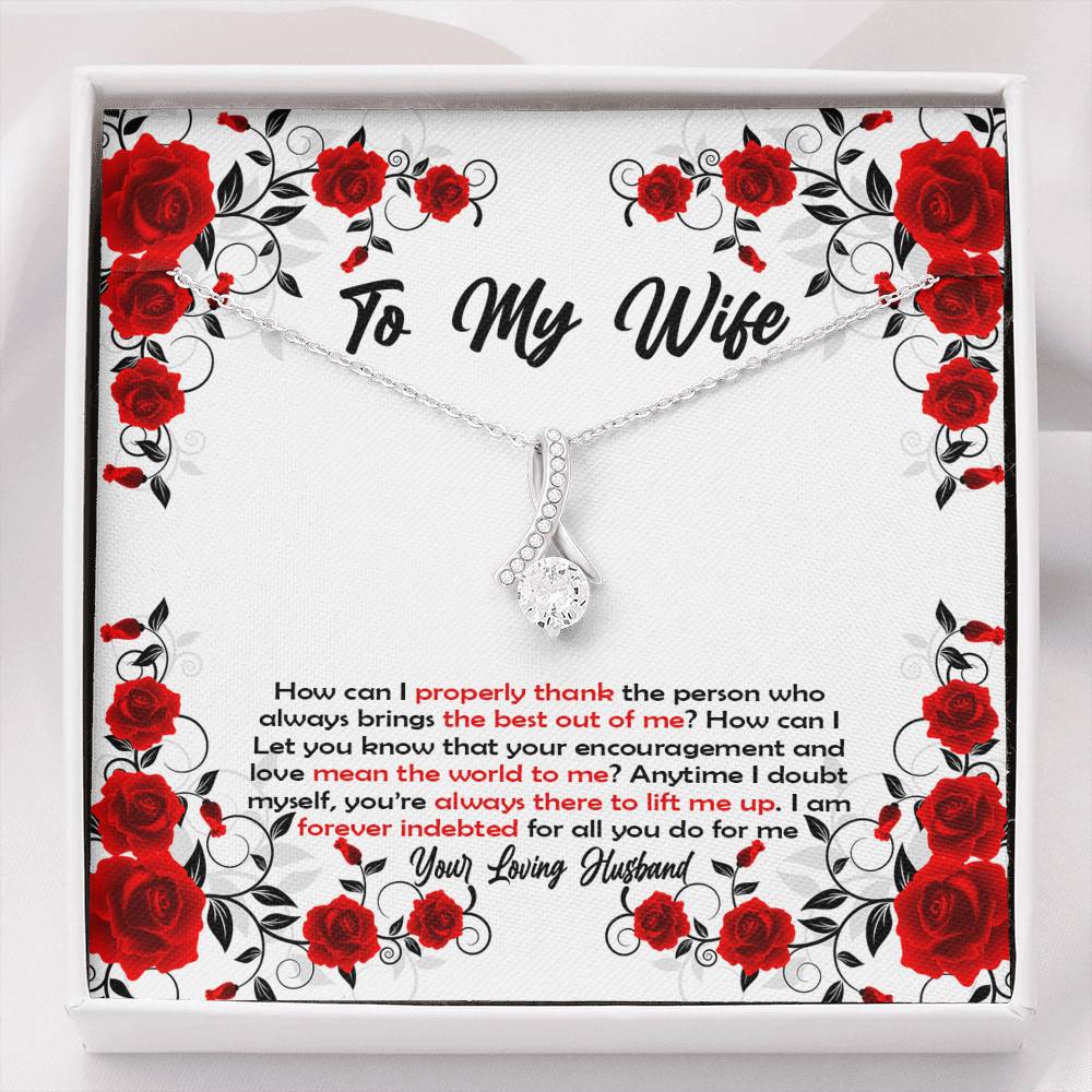 To My Wife How Can I Properly Thank The Person Who Always Brings The Best Put Of Me Alluring Beauty Necklace - Alluring Beauty Necklace To My Wife How Can I Properly Thank The Person Who Always Brings The Best Put Of Me Alluring Beauty Necklace - Alluring Beauty Necklace
