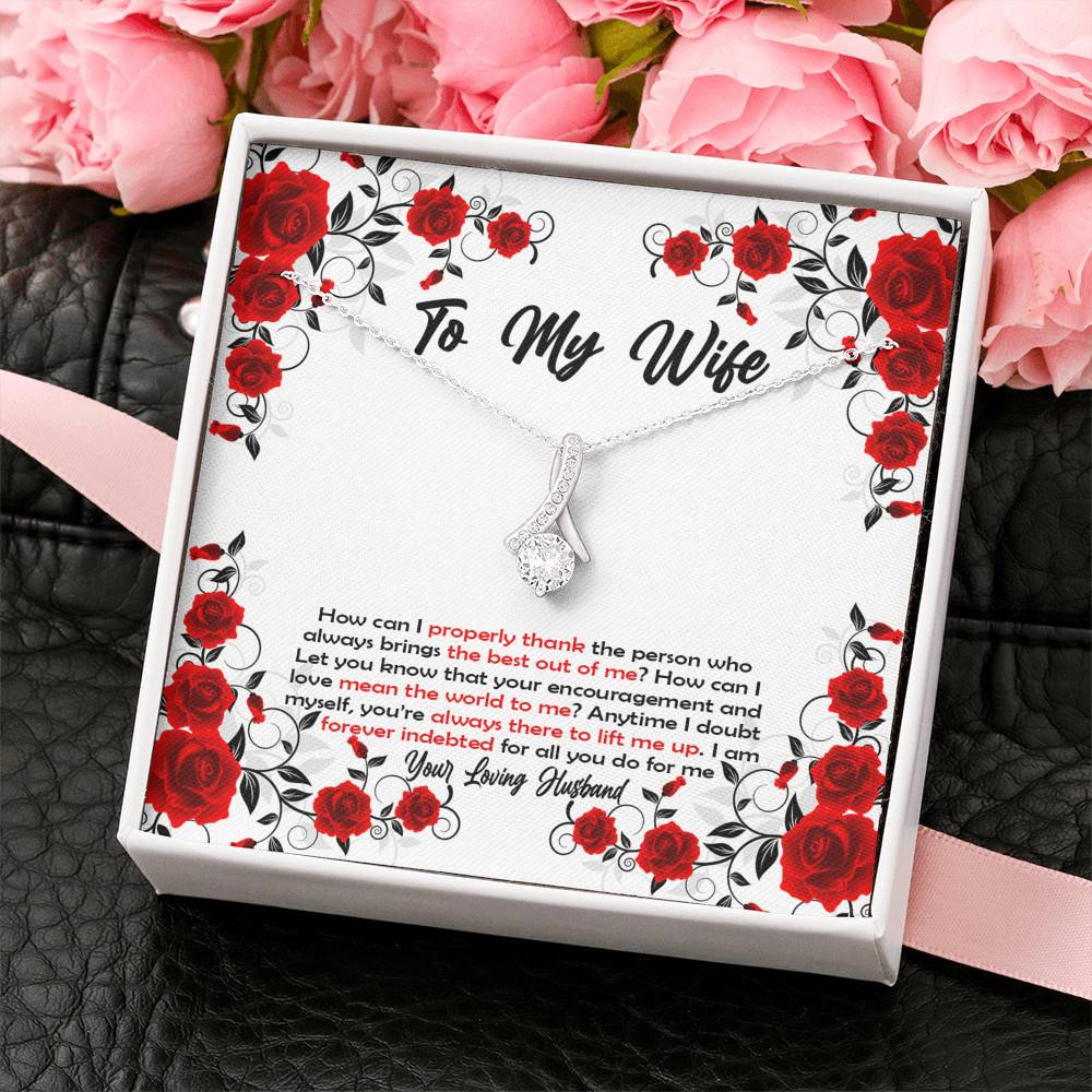To My Wife How Can I Properly Thank The Person Who Always Brings The Best Put Of Me Alluring Beauty Necklace To My Wife How Can I Properly Thank The Person Who Always Brings The Best Put Of Me Alluring Beauty Necklace