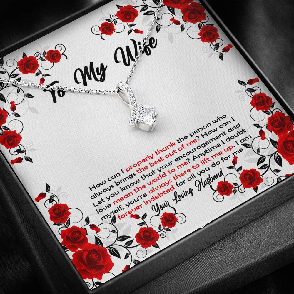 To My Wife How Can I Properly Thank The Person Who Always Brings The Best Put Of Me Alluring Beauty Necklace To My Wife How Can I Properly Thank The Person Who Always Brings The Best Put Of Me Alluring Beauty Necklace
