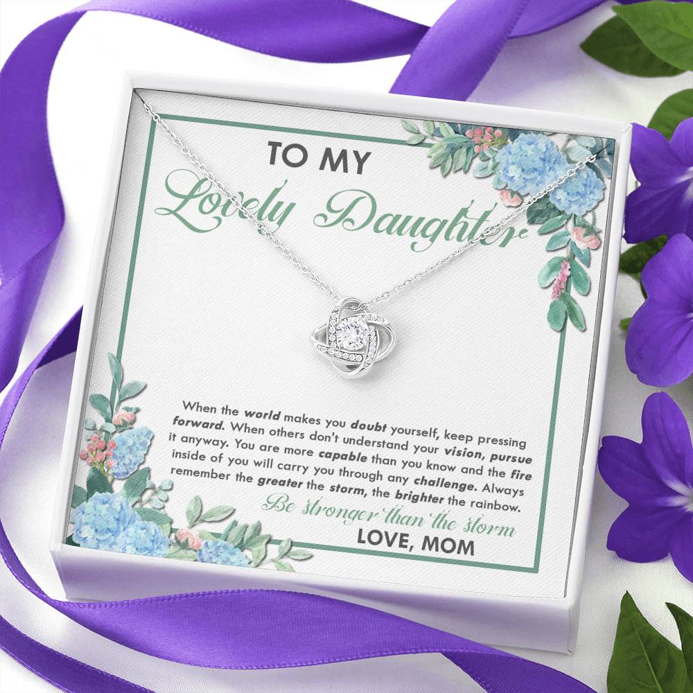 From Mom To My Lovely Daughter When The World Makes You Doubt Yourself Love Knot Necklace