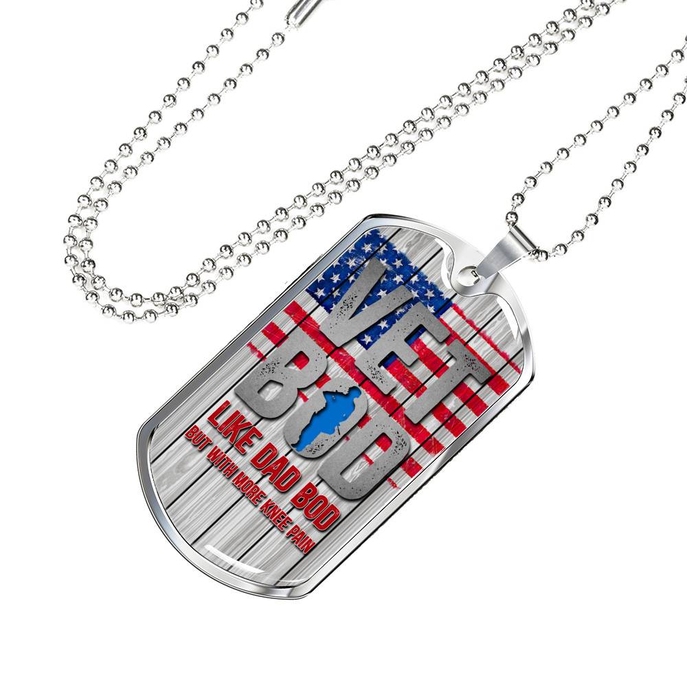 Vet Bod Like Dad Bod But More Knee Pain Dog Tag Pendant Necklace - Veteran Dad Necklace