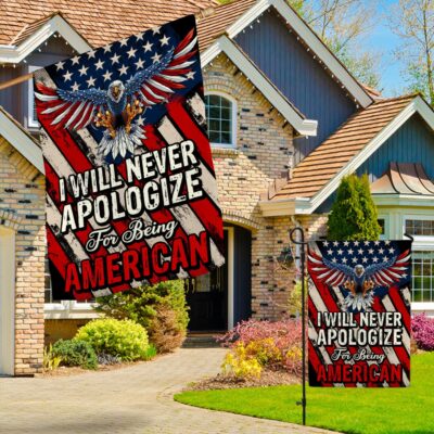 Alternative view of I Will Never Apologize for Being American Patriot Outdoor Indoor Decorative Garden Flag - House Flag
