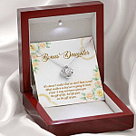 Bonus Daughter Life Give Me The Gift Of You Love Knot Necklace - Stepdaughter Step Daughter Jewelry Gifts