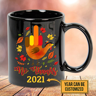 No Thanks Turkey Middle Finger Coffee Mug - Personalized Year Funny Thanksgiving Mug