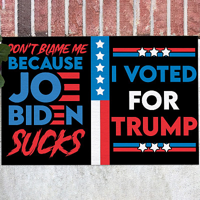 Don't Blame Me Because Joe Biden Sucks I Voted for Trump Indoor Outdoor Doormat