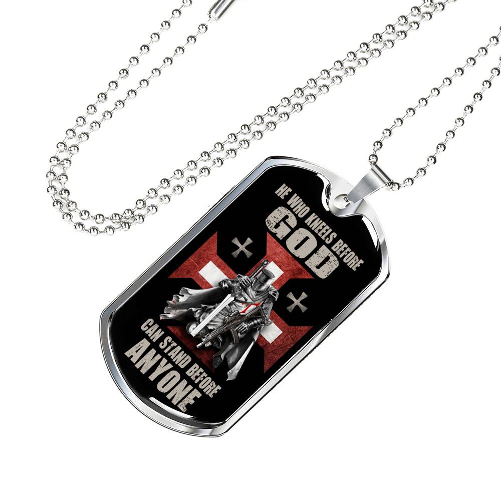 He Who Kneels Before God Can Stand Before Anyone Dog Tag Pendant Necklace
