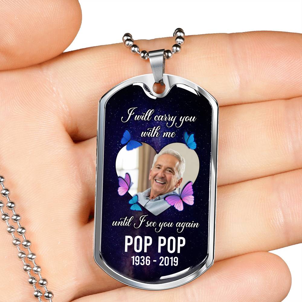 I Will Carry You With Me Until I See You Again Personalized Photo Memorial Dog Tag Pendant Necklace