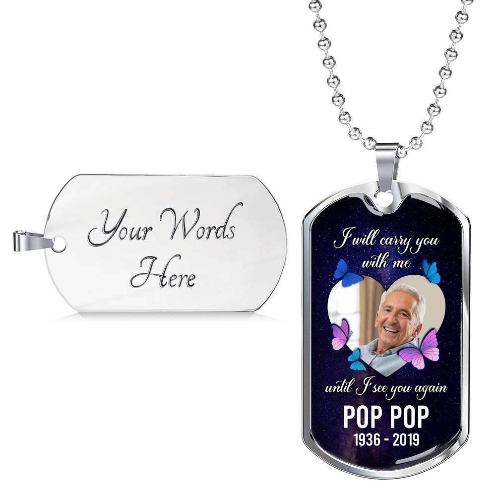 I Will Carry You With Me Until I See You Again Personalized Photo Memorial Dog Tag Pendant Necklace
