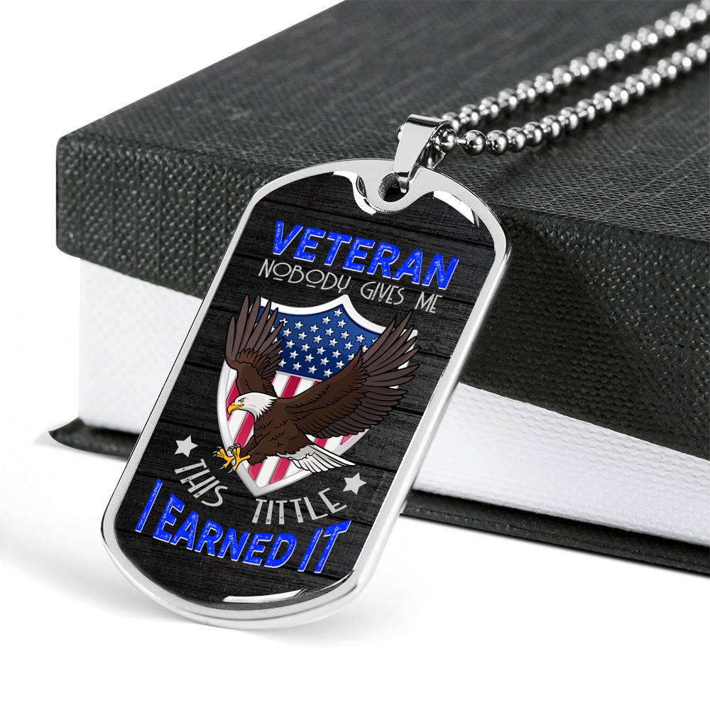 Veteran Nobody Gives Me This Title I Earned It Dog Tag Pendant Necklace - Veteran Necklace