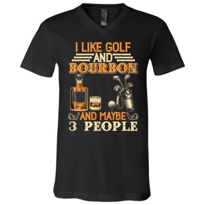 I Like Golf And Bourbon Andk Shirt, Black, V-Neck T-Shirt