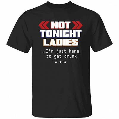 Not Tonight Ladies Tshirt, Black, Unisex T-Shirt