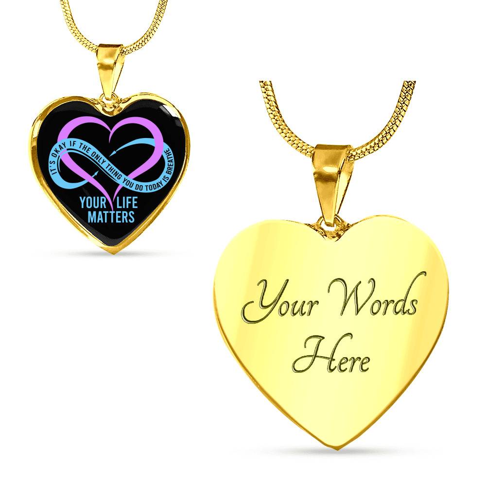 Prevention Suicide It's Ok If the Only Thing You Do Today Is Breathe Your Life Matters Heart Pendant Necklace