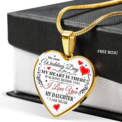 On Your Wedding Day My Heart Is There Walking Beside You My Daughter I'm Near Heart Pendant Necklace - Wedding Memorial Necklace