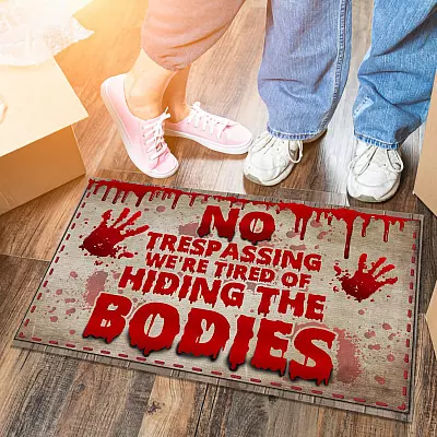 Alternative view of Halloween No Trespassing We're Tired of Hiding the Bodies Doormat - Halloween Scary Outdoor Doormat