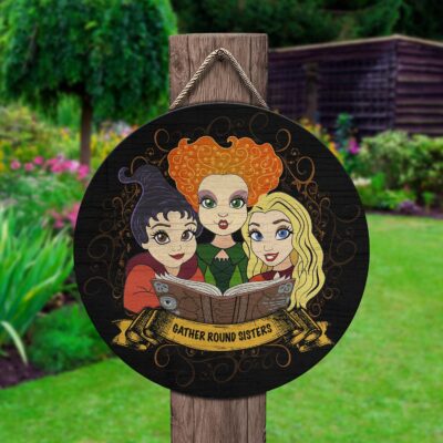 Gather Round Sisters Decorative Circle Wooden Door Sign - Hocus Pocus Halloween Decorations