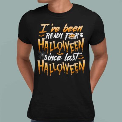 Alternative view of I've Been Ready for Halloween Since Last Halloween T-Shirt - V-Neck Tee - Halloween Shirt