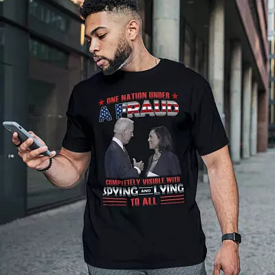 Alternative view of One Nation Under A Fraud Completely Visible With Spying And Lying To All Anti Biden Kamala Harris T-Shirt