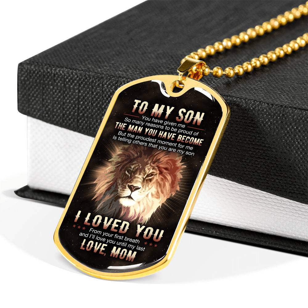 To My Son You Have Given Me So Many Reasons To Be Proud Of The Man You Have Become Dog Tag Pendant Necklace From Mom To My Son You Have Given Me So Many Reasons To Be Proud Of The Man You Have Become Dog Tag Pendant Necklace From Mom