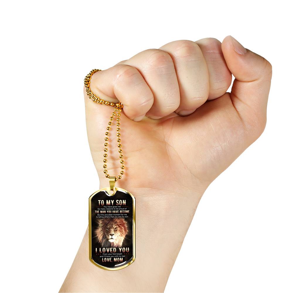 To My Son You Have Given Me So Many Reasons To Be Proud Of The Man You Have Become Dog Tag Pendant Necklace From Mom To My Son You Have Given Me So Many Reasons To Be Proud Of The Man You Have Become Dog Tag Pendant Necklace From Mom