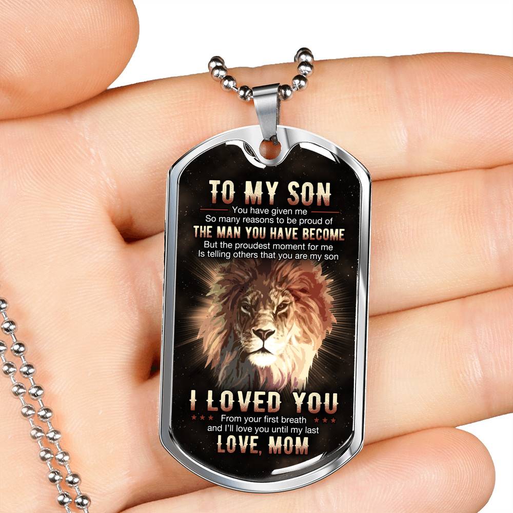 To My Son You Have Given Me So Many Reasons To Be Proud Of The Man You Have Become Dog Tag Pendant Necklace From Mom To My Son You Have Given Me So Many Reasons To Be Proud Of The Man You Have Become Dog Tag Pendant Necklace From Mom