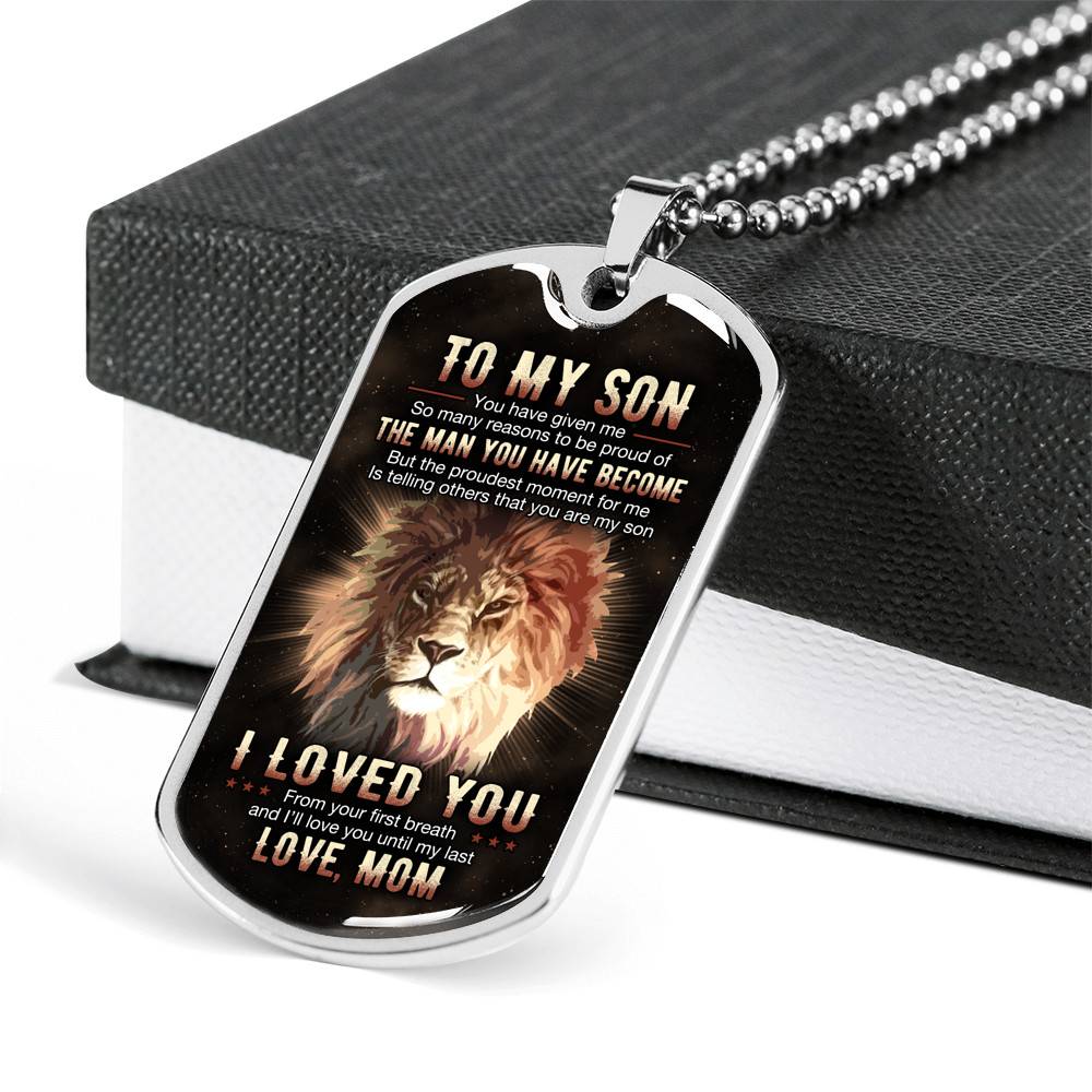 To My Son You Have Given Me So Many Reasons To Be Proud Of The Man You Have Become Dog Tag Pendant Necklace From Mom To My Son You Have Given Me So Many Reasons To Be Proud Of The Man You Have Become Dog Tag Pendant Necklace From Mom