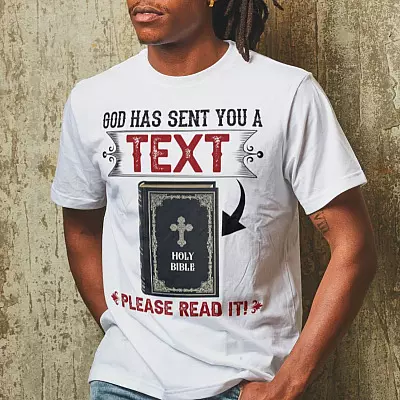 Alternative view of God Has Sent You A Text Please Read It T-Shirt - Christian Religious Shirt