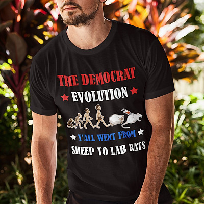 Alternative view of The Democrat Evolution Y'all Went From Sheep To Lab Rats T-Shirt - Anti Democrat Shirt