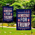 2O. Democrat For Trump-SIDE 1 30X40 Garden Flag Mockup 2 Side