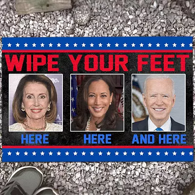 Wipe Your Feet Here Here And Here Funny Biden Kamala Pelosi Doormat Entrance Indoor Outdoor Decorative Doormat