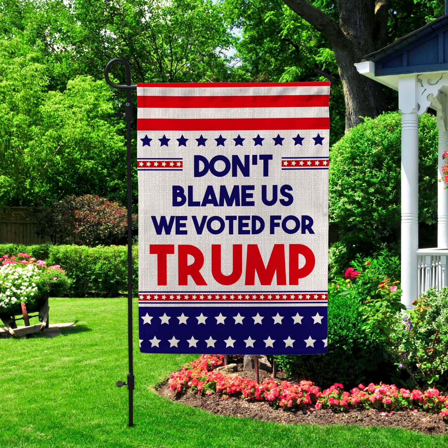5KT. Don't Blame Us-30X40 Garden Flag Mockup 2
