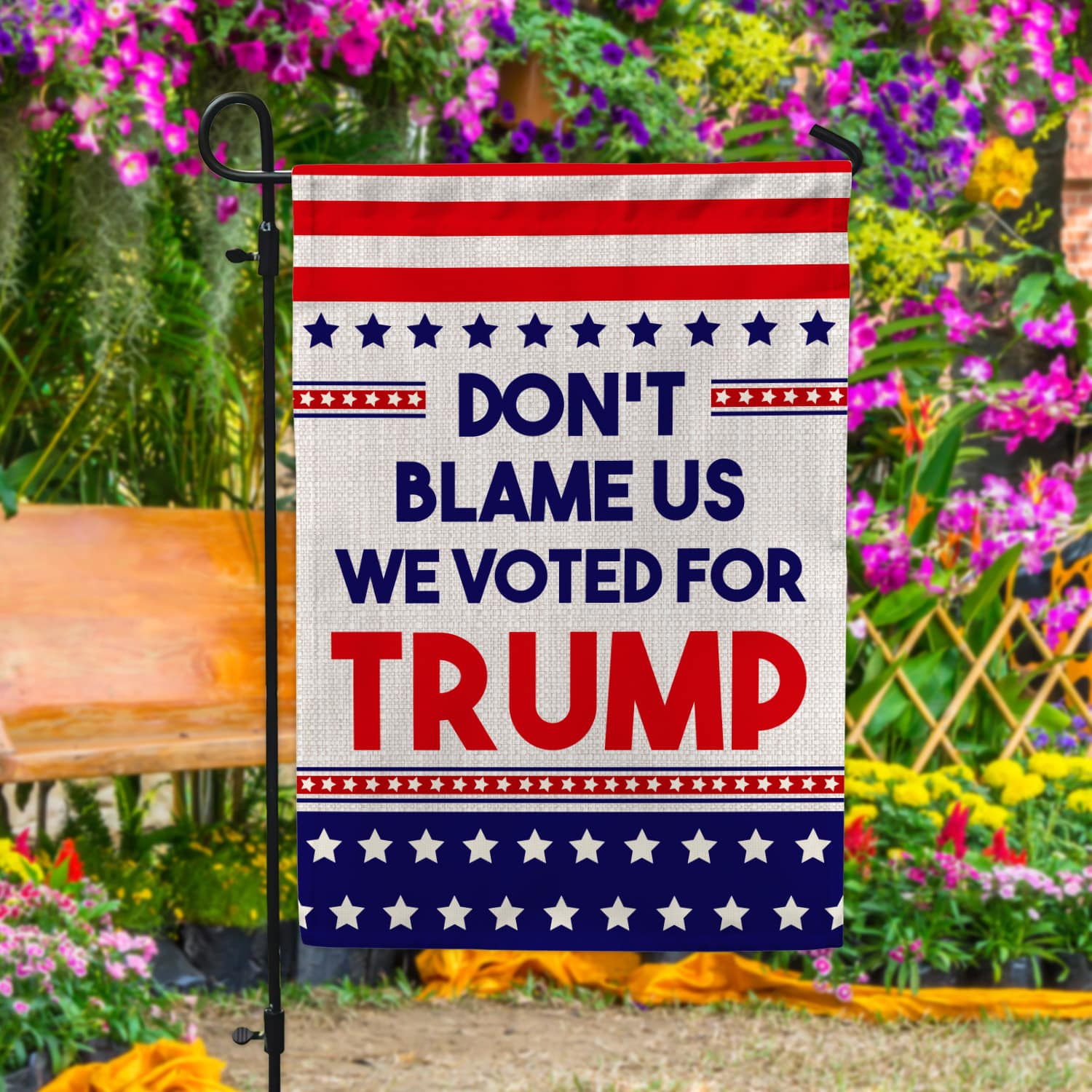 5KT. Don't Blame Us-30X40 Garden Flag Mockup 4