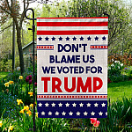 5KT. Don't Blame Us-30X40 Garden Flag Mockup 5