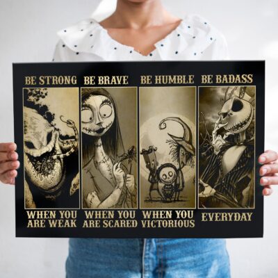 Be Strong When You Are Weak Be Brave When You Are Scared Nightmare Before Christmas Frame Canvas - Halloween Unframed Poster