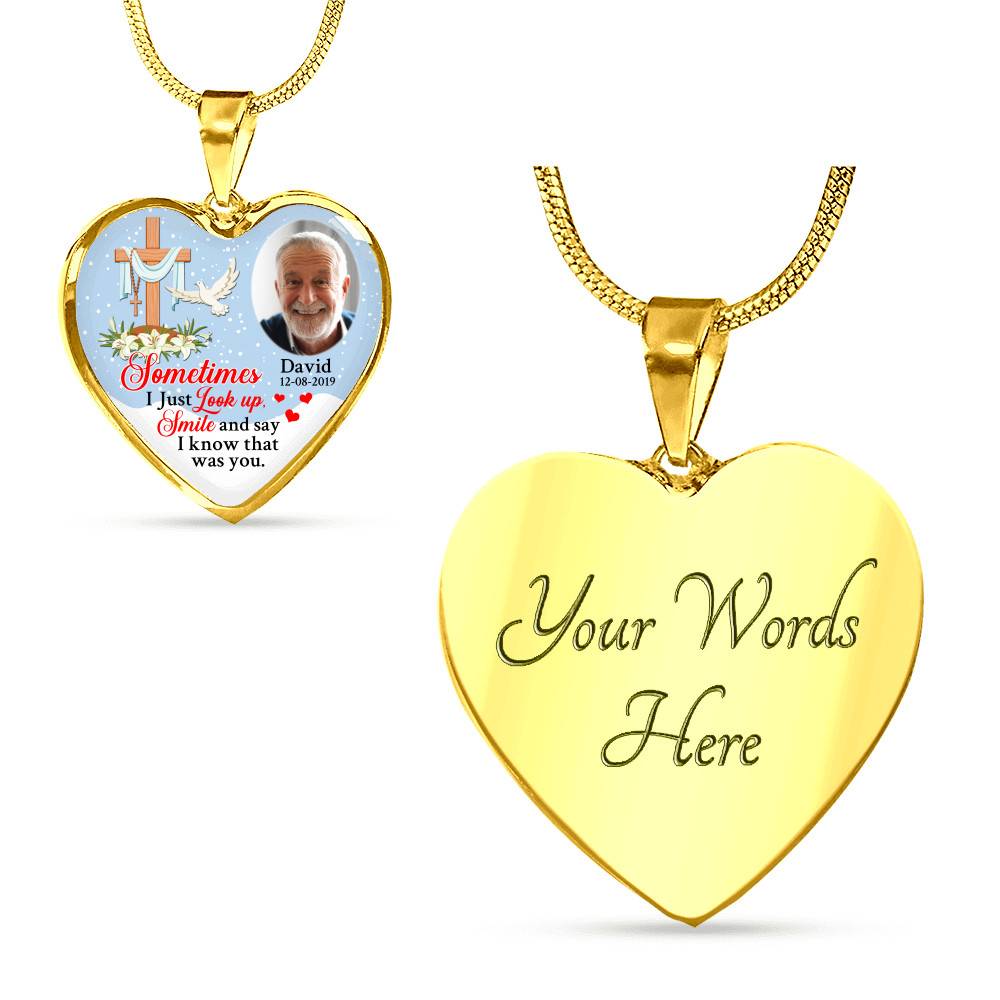 Sometimes I Just Look up Smile and Say I Know that Was You Personalized Photo Memorial Heart Pendant Necklace - Jesus Cross Bangle
