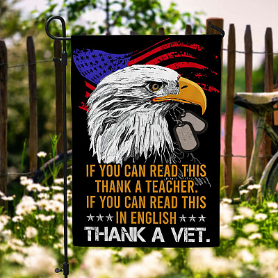 If You Can Read This In English Thank a Vet Garden Flag - Veteran House Flag - Veteran Flag
