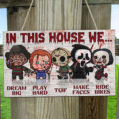 In This House We Love Family Dream Big Like Scary Movies Halloween Characters Wooden Door Sign – Front Porch Sign Indoor Outdoor Decor