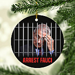 Arrest Fauci Decorative Christmas Ornament - Holiday Flat Circle Ornament - Defund Fauci Ornament