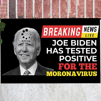 Breaking News Joe Biden Has Tested Positive for Moronavirus Decorative Doormat - Funny Anti Biden Welcome Mat