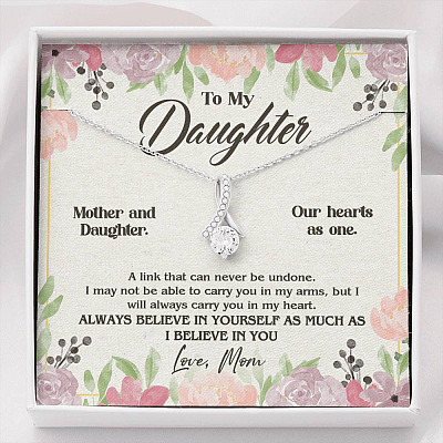 From Mom To My Daughter A Link That Can Never Be Undone I Believe In You Alluring Beauty Necklace - Alluring Beauty Necklace