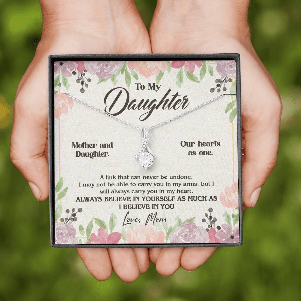 From Mom To My Daughter A Link That Can Never Be Undone I Believe In You Alluring Beauty Necklace