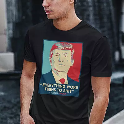 Funny Trump Everything Woke Turns To Shit T-Shirt - Political V-Neck Tee