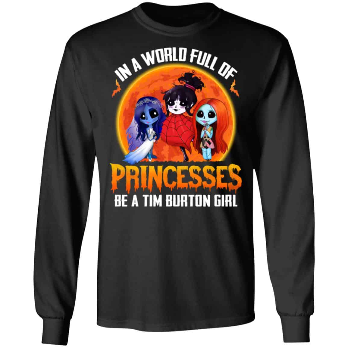 In a World Full of Princesses Funny T-Shirt, Black, Long Sleeve In a World Full of Princesses Funny T-Shirt, Black, Long Sleeve