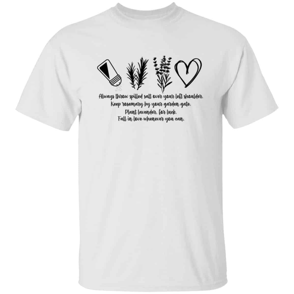 Always Throw Spilled Salt Over Your Left Shoulder TShirt Funny