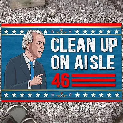 Anti Biden Clean Up On Aisle 46 Indoor Doormat - Impeach Biden Outdoor Doormat