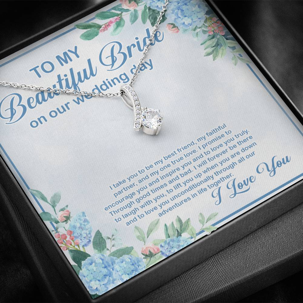 To My Beautiful Bride On Our Wedding Day I Take You To Be My Best Friend Alluring Beauty Necklace To My Beautiful Bride On Our Wedding Day I Take You To Be My Best Friend Alluring Beauty Necklace