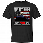 Forget 2024 I Want Tru, Black, Unisex T-Shirt Forget 2024 I Want Tru, Black, Unisex T-Shirt