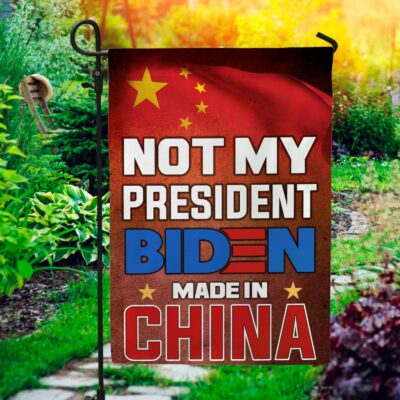 China Joe Biden Not My President Garden Flag - House Flag - Wall Flag - China Joe Patriotic Flag