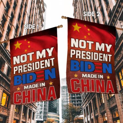 Alternative view of China Joe Biden Not My President Garden Flag - House Flag - Wall Flag - China Joe Patriotic Flag